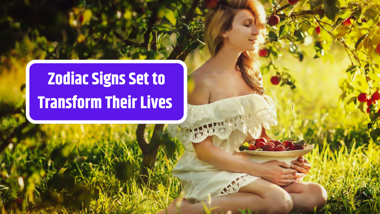 4 Zodiac Signs Set to Transform Their Lives in 2025