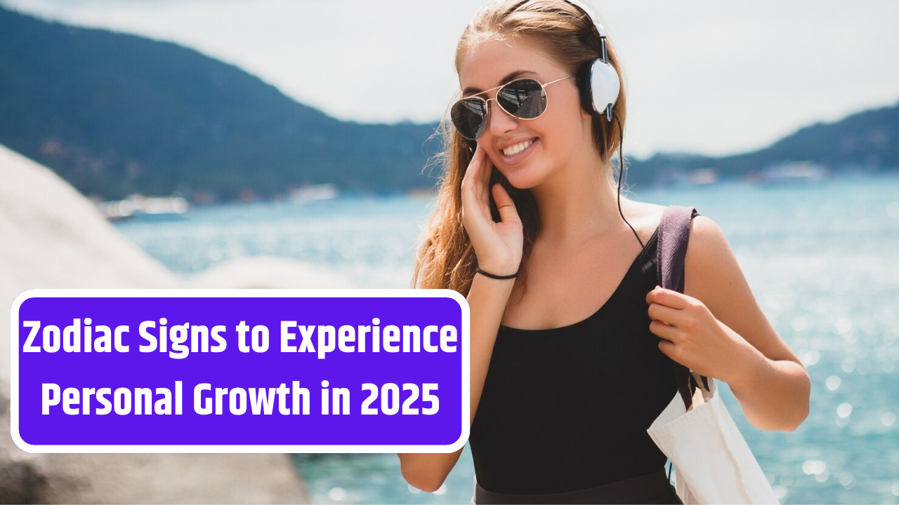 5 Zodiac Signs to Experience Personal Growth in 2025