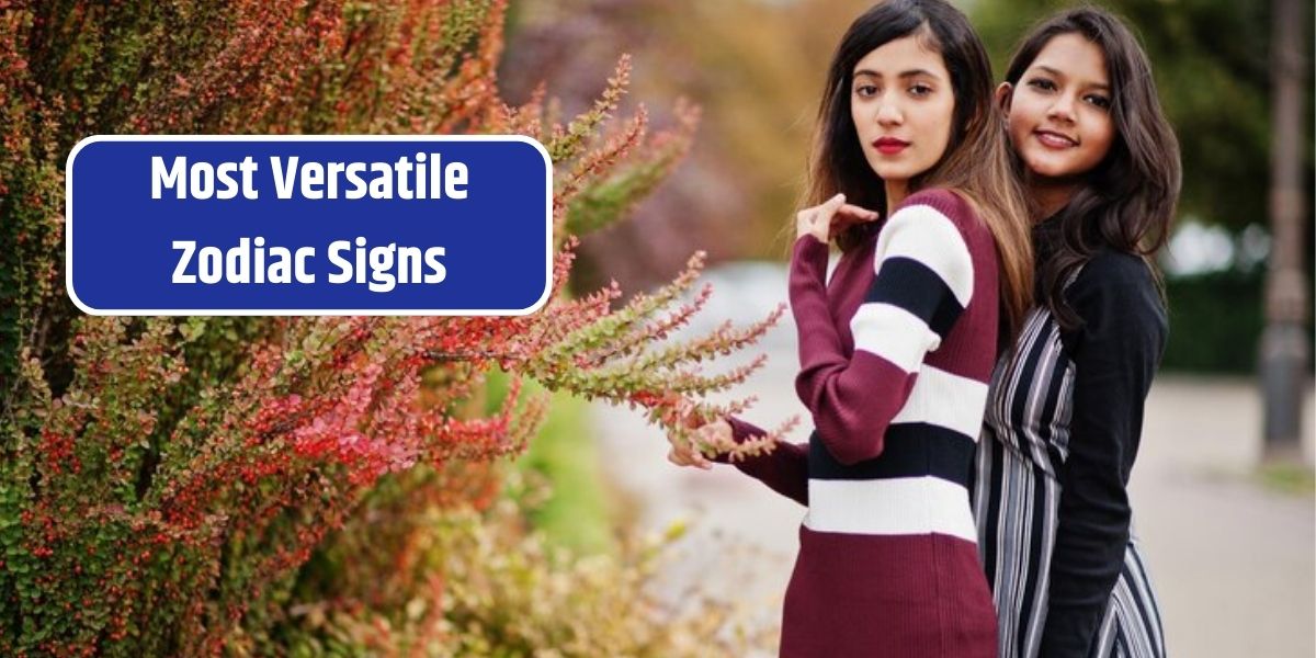 Most Versatile Zodiac Signs