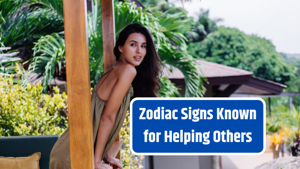 Top 3 Zodiac Signs Known for Helping Others