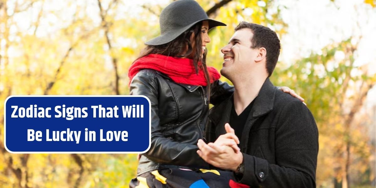 Zodiac Signs That Will Be Lucky in Love